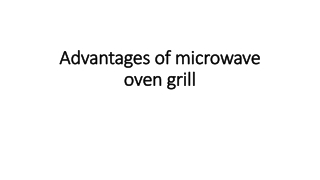 Advantages of microwave oven grill