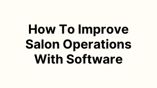 How To Improve Salon Operations With Software