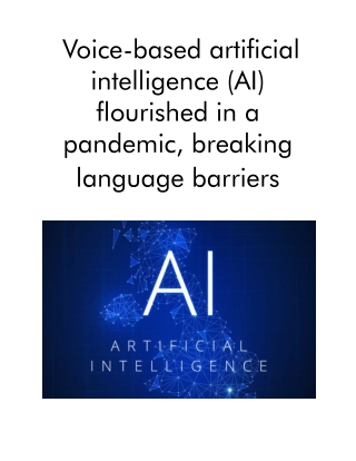 Voice-based Artificial Intelligence (AI) Flourished in a Pandemic, Breaking Language Barriers