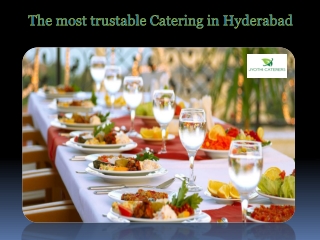 The most trustable Catering in Hyderabad