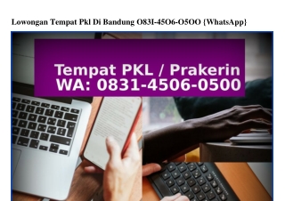 Lowongan Tempat Pkl Di Bandung Ô83I.45Ô6.Ô5ÔÔ[WhatsApp]