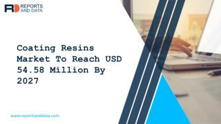 Coating Resins Market: Segmented by Applications and Geography Trends, Growth and Forecasts 2027