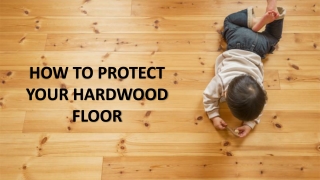 Know How To Protect Your hardwood Flooring