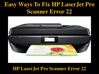 Easy Ways To Fix HP LaserJet Pro Scanner Error 22