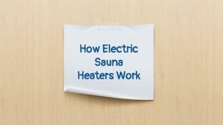 How Electric Sauna Heaters Work