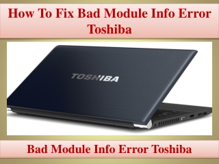 How To Fix Bad Module Info Error Toshiba