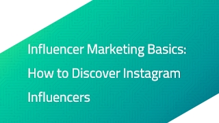 Influencer Marketing Basics: How to Discover Instagram Influencers