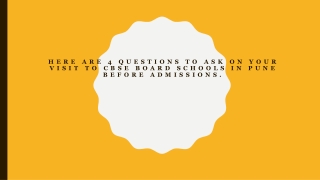 Here Are 4 Questions To Ask On Your Visit To CBSE Board Schools In Pune Before Admissions.