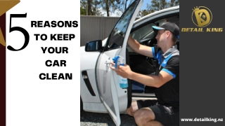 5 Reasons to keep your car clean | Detail King NZ