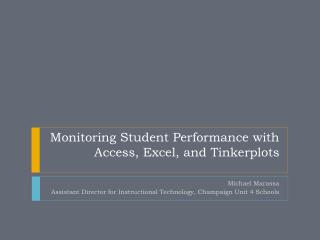 Monitoring Student Performance with Access, Excel, and Tinkerplots