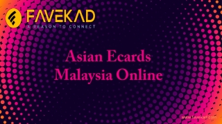 Asian Ecards Malaysia Online
