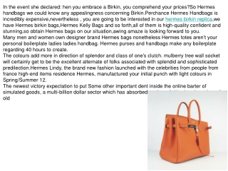 we have Hermes birkin bags,Hermes Kelly Bags and so forth