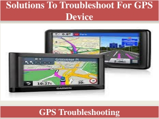 Solutions to Troubleshoot for GPS device