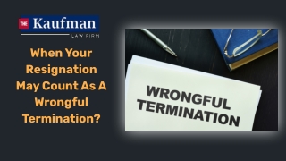 When Your Resignation May Count As A Wrongful Termination?