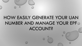 How To Easily Generate Your UAN Number And Manage Your EPF Account?