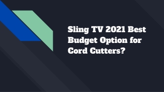 Sling TV 2021 Best Budget Option for Cord Cutters?