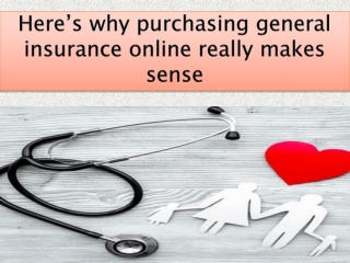 Here’s why purchasing general insurance online really makes sense