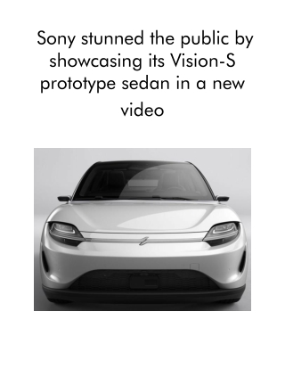 Sony Stunned the Public by Showcasing Its Vision-S Prototype Sedan in a New Video