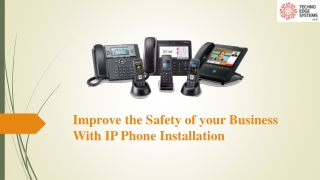 How to Improve the Safety of your Business with IP Phone Installation?