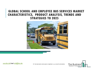 School And Employee Bus Services Market 2021 Growth, COVID Impact, Trends Analysis Report 2025