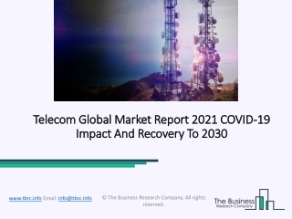 2021 Telecom Market Size, Growth, Drivers, Trends And Forecast