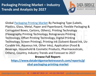 Packaging Printing Market Growth, Segments, Demand and Forecast to 2027
