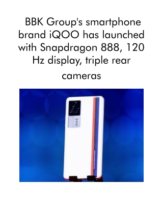 BBK Group's Smartphone Brand IQOO Has Launched With Snapdragon 888, 120 Hz Display, Triple Rear Cameras