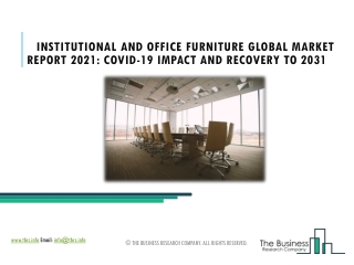 Institutional And Office Furniture Market Size Analysis, Growth Insights Forecast To 2025