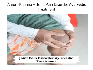 Anjum Khanna – Joint Pain Disorder Ayurvedic Treatment
