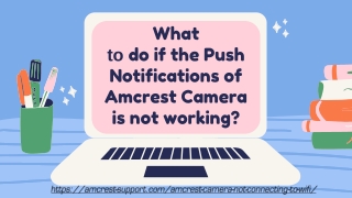 What to do if the Push Notifications of Amcrest Camera is not working_