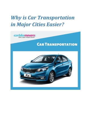 Why is Car Transportation in Major Cities Easier?