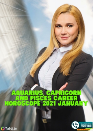 Aquarius, Capricorn and Pisces Career horoscope 2021 January