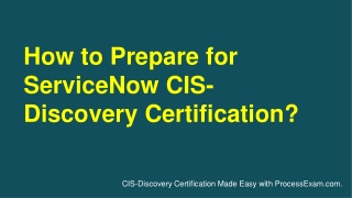 Get Ready to Crack ServiceNow Discovery Implementation Specialist (CIS-Discovery) Certification Exam