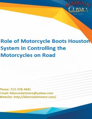 Role of Motorcycle Boots Houston System in Controlling the Motorcycles on Road