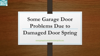 Some Garage Door Problems Due to Damaged Door Spring