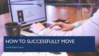 How to Successfully Move Your Business Online