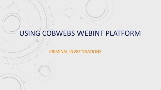 Using Cobwebs WEBINT Platform - threat intelligence solution