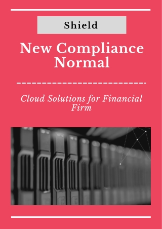 New Compliance Normal - Cloud Solutions for Financial Firm