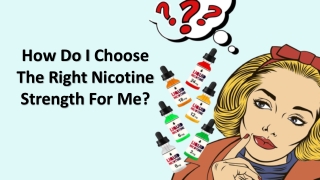 How Do I Choose The Right Nicotine Strength For Me?