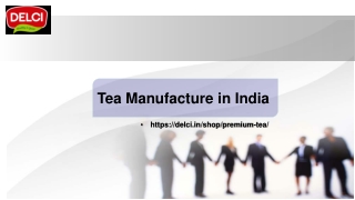 Tea Manufacture in India