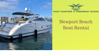 Newport Beach Boat Rental- Ideal Destinations for Tourists