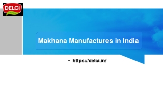 Makhana Manufactures in India