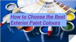 How to Choose the Best Exterior Paint Colours