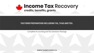 Tax form preparation including T4s, T4As and T5s. - Tax Recovery