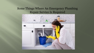 Some Things Where an Emergency Plumbing Repair Service New Orleans Is Required