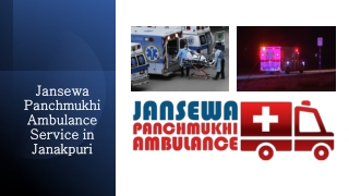 Utilize Ambulance Service in Janakpuri with Highly Developed Medical Services