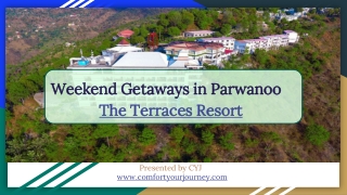 Weekend Getaways in Parwanoo | The Terraces Parwanoo