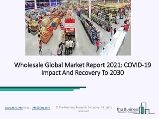 2021 Wholesale Market Size, Growth, Drivers, Trends And Forecast