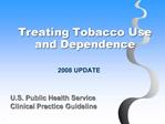 Treating Tobacco Use and Dependence