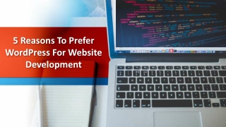 5 Reasons To Prefer WordPress For Website Development